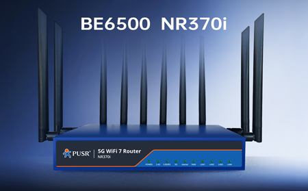 【新品】5G+WiFi7！NR370i路由器開啟極速生產(chǎn)力，為高密度、高容量場景而生！
